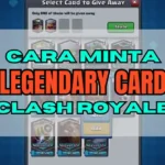 Cara Meminta Legendary Card Clash Royale