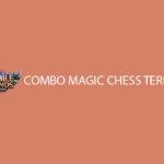 Combo Magic Chess Terkuat
