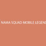 Nama Squad Mobile Legends Keren 1