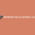 Winrate Palsu Mobile Legends